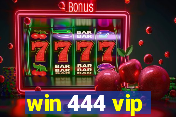 win 444 vip